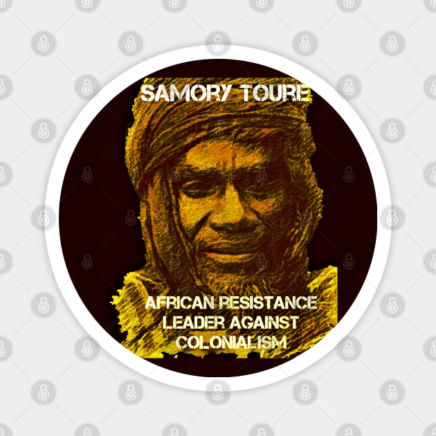 African History Samory Touré Resistance Leader Against Colonialism Yellow Magnet by Tony Cisse Art Originals